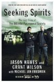 Seeking Spirits The Lost Cases of the Atlantic Paranormal Society 2009 9781439101155 Front Cover