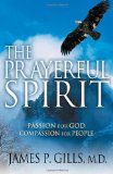 Prayerful Spirit Passion for God, Compassion for People  9781591852155 Front Cover