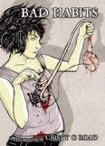 Bad Habits A Love Story  9781593762155 Front Cover