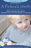 Pictures Worth PECS and Other Visual Communication Strategies in Autism -- 2nd Edition cover art