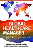 Global Healthcare Manager: Competencies, Concepts, and Skills  9781640550155 Front Cover