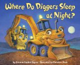 Where Do Diggers Sleep at Night?  9780385374156 Front Cover