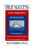 True Success A New Philosophy of Excellence  9780425146156 Front Cover