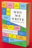 Why We Write 20 Acclaimed Authors on How and Why They Do What They Do cover art