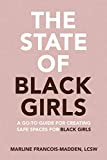 State of Black Girls A Go-To Guide for Creating Safe Spaces for Black Girls  9780578495156 Front Cover