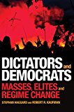 Dictators and Democrats Masses, Elites, and Regime Change  9780691172156 Front Cover