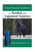 Howell Equine Handbook of Tendon and Ligament Injuries 2004 9780764557156 Front Cover