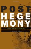 Posthegemony Political Theory and Latin America cover art