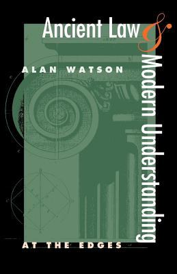 Ancient Law &amp; Modern Understanding At the Edges  9780820341156 Front Cover