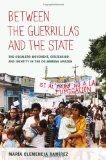Between the Guerrillas and the State The Cocalero Movement, Citizenship, and Identity in the Colombian Amazon  9780822350156 Front Cover