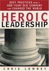 Heroic Leadership Best Practices from a 450-Year-Old Company That Changed the World cover art