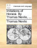 Imitations of Horace by Thomas Nevile 2010 9781170571156 Front Cover