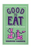 Good to Eat Riddles of Food and Culture cover art