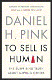 To Sell Is Human The Surprising Truth about Moving Others cover art