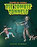 David en Jacko Die Zombie Tonnels (Afrikaans Edition) 2013 9781922237156 Front Cover