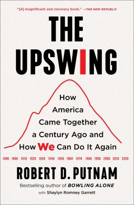 The Upswing: How America Came Together a Century Ago and How We Can Do It Again  9781982129156 Front Cover