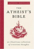 Atheist's Bible An Illustrious Collection of Irreverent Thoughts cover art