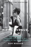 Fifth Avenue, 5 A. M. Audrey Hepburn, Breakfast at Tiffany's, and the Dawn of the Modern Woman cover art