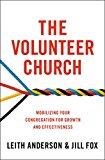 Volunteer Church Mobilizing Your Congregation for Growth and Effectiveness  9780310519157 Front Cover