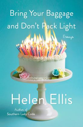 Bring Your Baggage and Don't Pack Light Essays  9780385546157 Front Cover