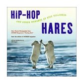 Hip Hop Hares And Other Moments of Epic Silliness 2004 9780393325157 Front Cover