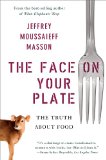 Face on Your Plate The Truth about Food cover art