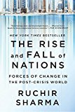 Rise and Fall of Nations Forces of Change in the Post-Crisis World  9780393354157 Front Cover