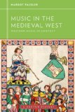 Music in the Medieval West Western Music in Context cover art