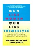 Men Like Women Who Like Themselves (and Other Secrets That the Smartest Women Know) 1997 9780440506157 Front Cover