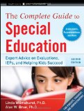 Complete Guide to Special Education Expert Advice on Evaluations, IEPs, and Helping Kids Succeed cover art