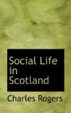 Social Life in Scotland 2009 9780559899157 Front Cover