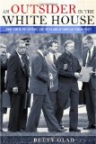 Outsider in the White House Jimmy Carter, His Advisors, and the Making of American Foreign Policy  9780801448157 Front Cover