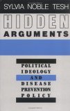 Hidden Arguments Political Ideology and Disease Prevention Policy