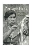 Portage Lake Memories of an Ojibwe Childhood