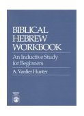 Biblical Hebrew Workbook An Inductive Study for Beginners cover art