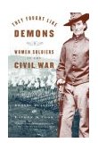 They Fought Like Demons Women Soldiers in the Civil War cover art