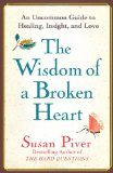 Wisdom of a Broken Heart An Uncommon Guide to Healing, Insight, and Love  9781416593157 Front Cover