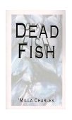 Dead Fish 2000 9781587211157 Front Cover