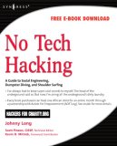 No Tech Hacking A Guide to Social Engineering, Dumpster Diving, and Shoulder Surfing