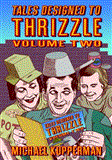 Tales Designed to Thrizzle, Volume Two 2013 9781606996157 Front Cover