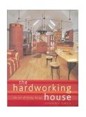 Hardworking House : The Art of Living Design 2001 9781841881157 Front Cover