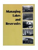 Managing Lakes and Reservoirs North American Lake Management Society and Terrene Institute 3rd 9781880686157 Front Cover