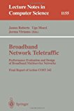 Broadband Network Traffic Performance Evaluation and Design of Broadband Multiservice Networks, Final Report of Action COST 242 1996 9783540618157 Front Cover