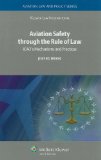 Aviation Safety Through the Rule of Law Icao's Mechanisms and Practices 2009 9789041131157 Front Cover