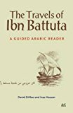 Travels of Ibn Battuta A Guided Arabic Reader 2016 9789774167157 Front Cover
