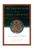 Tibetan Book of the Great Liberation Or the Method of Realizing Nirv&#196;na Through Knowing the Mind