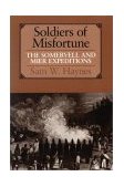 Soldiers of Misfortune The Somervell and Mier Expeditions  9780292731158 Front Cover