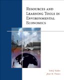 Resources and Learning Tools in Environmental Economics 4th 2007 9780324360158 Front Cover