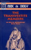 Transvestite Memoirs And the Story of the Marquise-Marquis de Banneville  9780720609158 Front Cover
