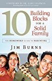 10 Building Blocks for a Solid Family The Homeword Guide to Parenting cover art